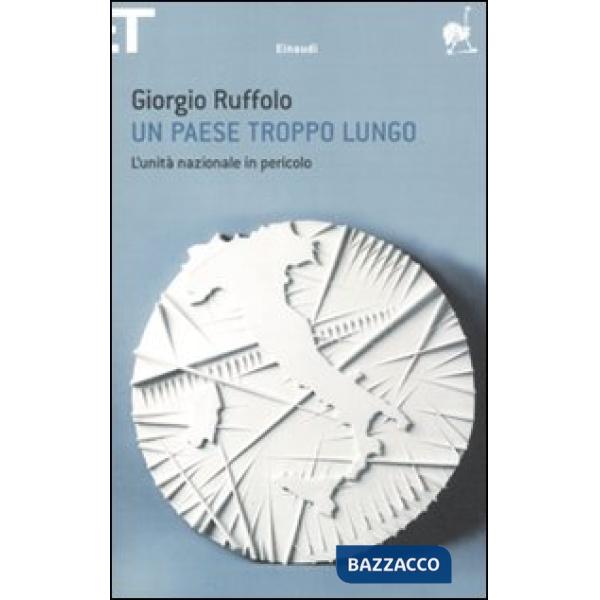 Paese troppo lungo. L'unità nazionale in pericolo (Un)