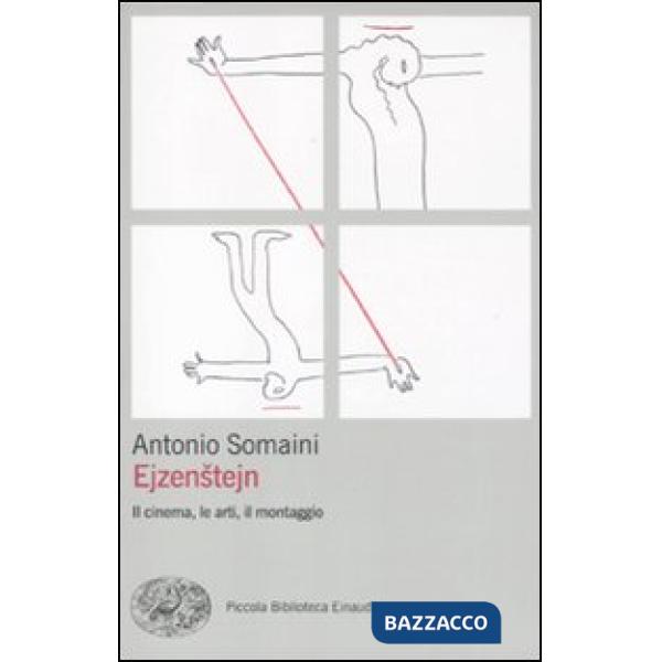 Ejzenstejn. Il cinema, le arti, il montaggio