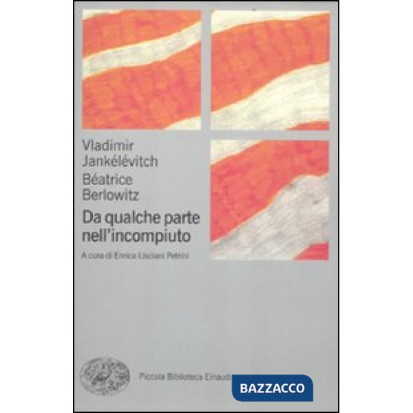 Da qualche parte nell'incompiuto