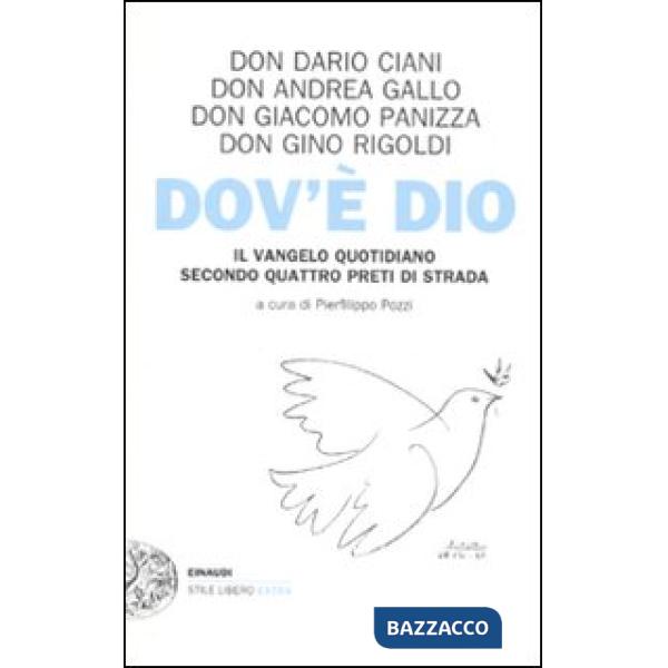 Dov'è Dio. Il Vangelo quotidiano secondo quattro preti di strada