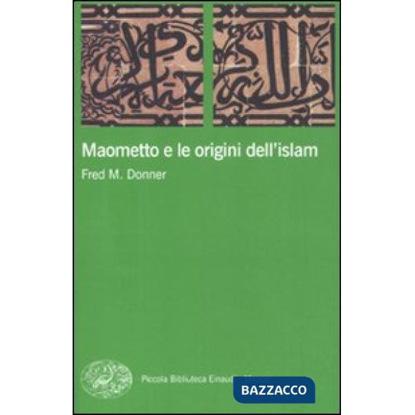 Maometto e le origini dell'Islam