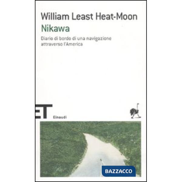 Nikawa. Diario di bordo di una navigazione attraverso l'America