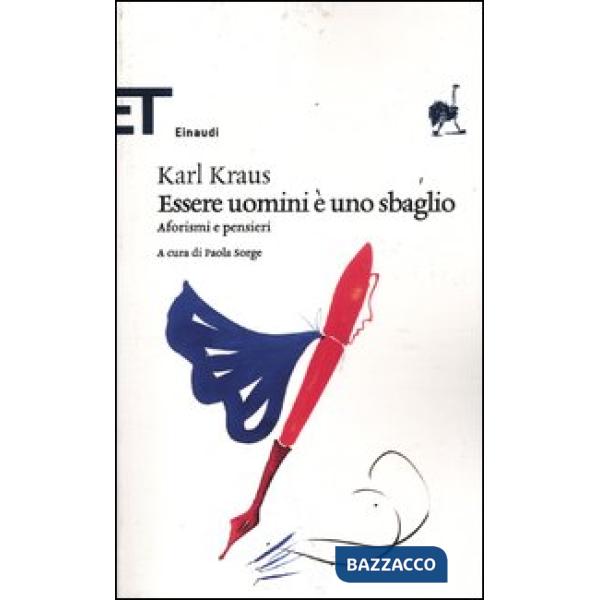 Essere uomini è uno sbaglio. Aforismi e pensieri