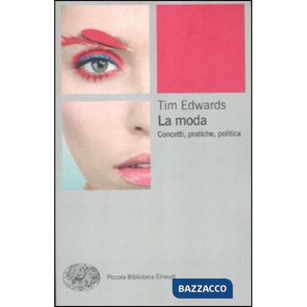 Moda. Concetti, pratiche e politiche (La)