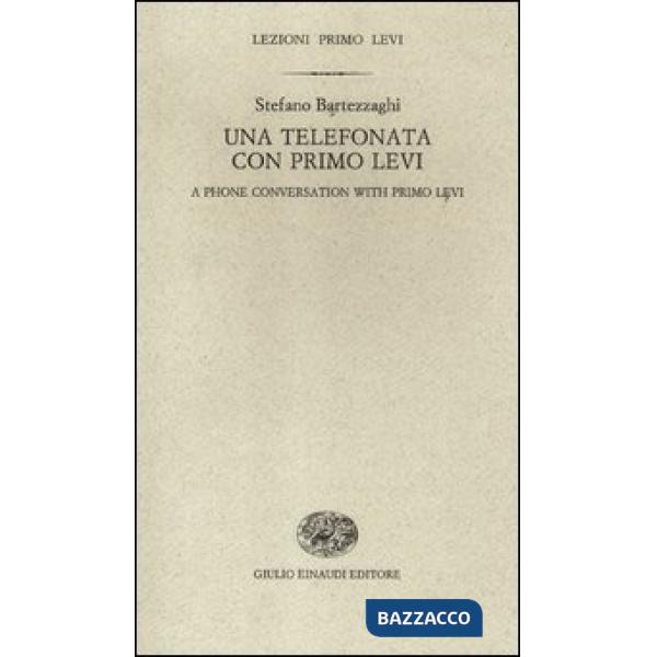Telefonata con Primo Levi-A phone conversation with Primo Levi (Una)