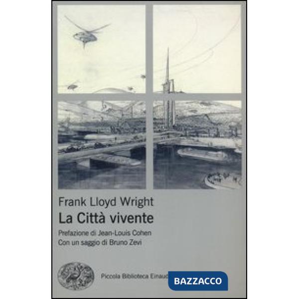 Città vivente. Ediz. illustrata (La)