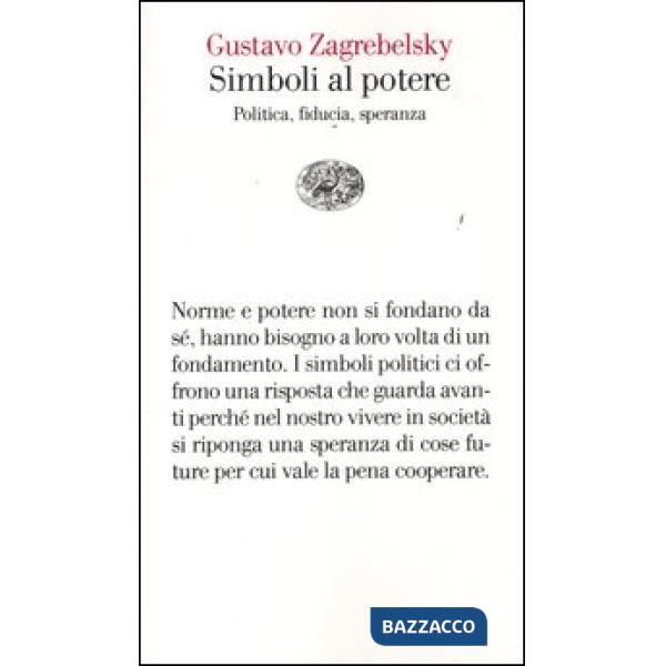 Simboli al potere. Politica, fiducia, speranza