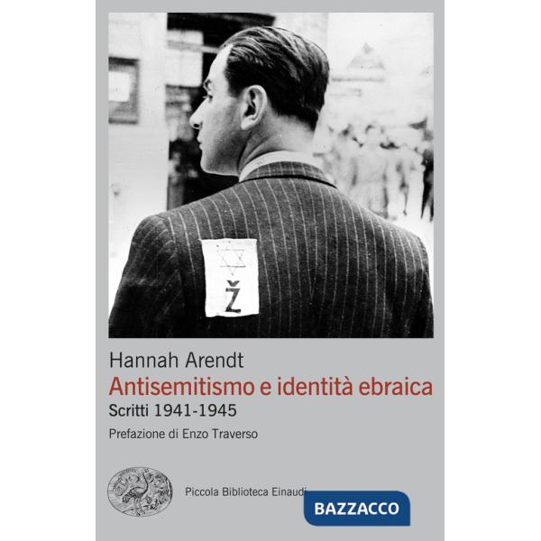 Antisemitismo e identità ebraica. Scritti 1941-1945