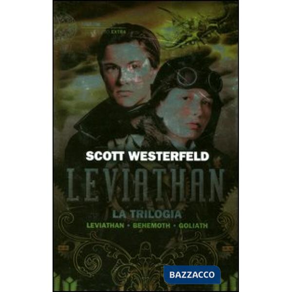Leviathan. La trilogia: Leviathan-Behemoth-Goliath