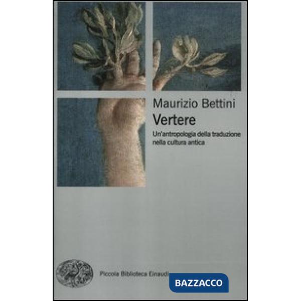 Vertere. Un'antropologia della traduzione nella cultura antica