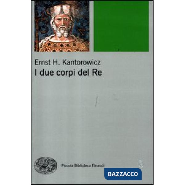 Due corpi del re. L'idea di regalità nella teologia politica medievale (I)