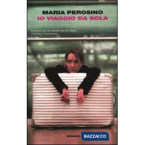 Io viaggio da sola