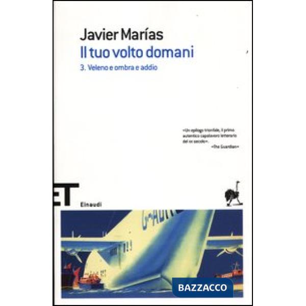 Tuo volto domani (Il). Vol. 3: Veleno e ombra e addio