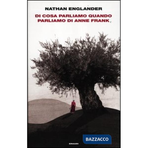 Di cosa parliamo quando parliamo di Anne Frank