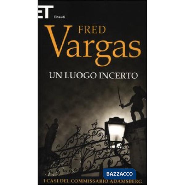 Luogo incerto. I casi del commissario Adamsberg (Un). Vol. 6