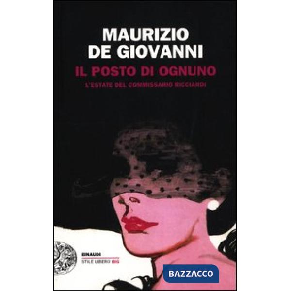 Posto di ognuno. L'estate del commissario Ricciardi (Il)