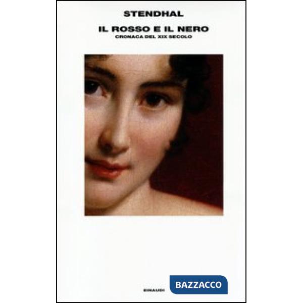 Rosso e il nero. Cronaca del XIX secolo (Il)