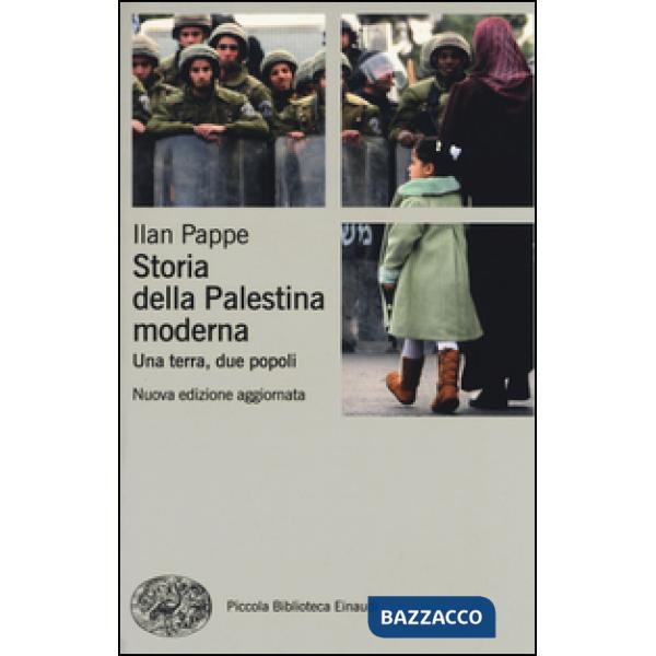 Storia della Palestina moderna. Una terra, due popoli