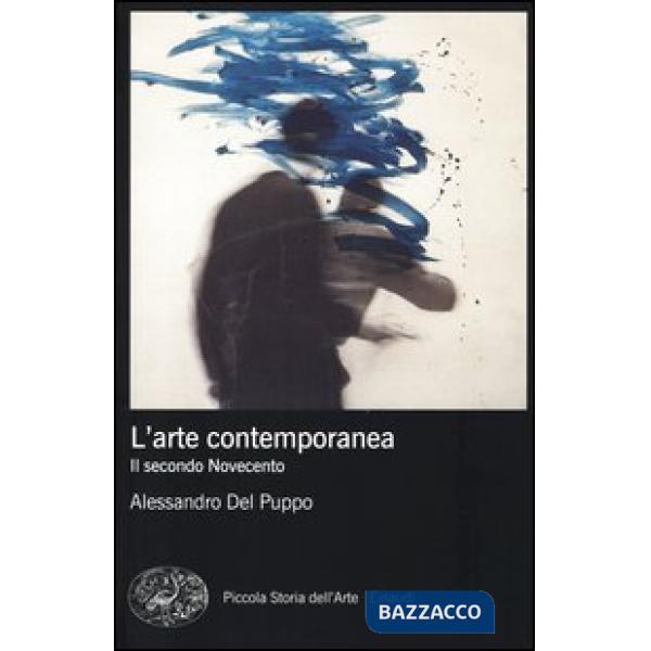Arte contemporanea. Il secondo Novecento. Ediz. illustrata (L')