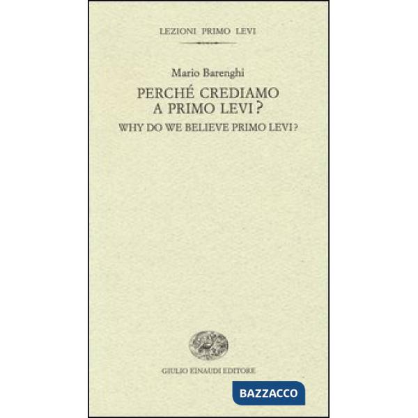 Perché crediamo a Primo Levi?-Why do we believe Primo Levi?