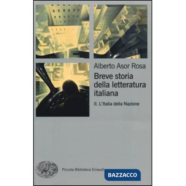 Breve storia della letteratura italiana. Vol. 2: L'Italia della Nazione
