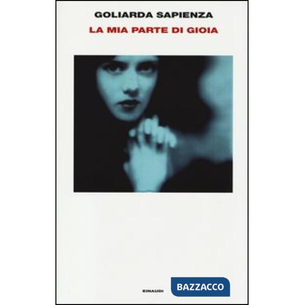 Mia parte di gioia. Taccuini 1989-1992 (La)