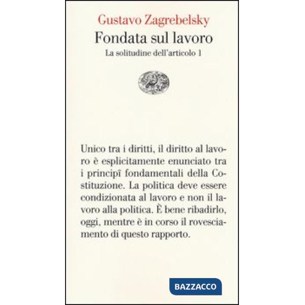 Fondata sul lavoro. La solitudine dell'articolo 1