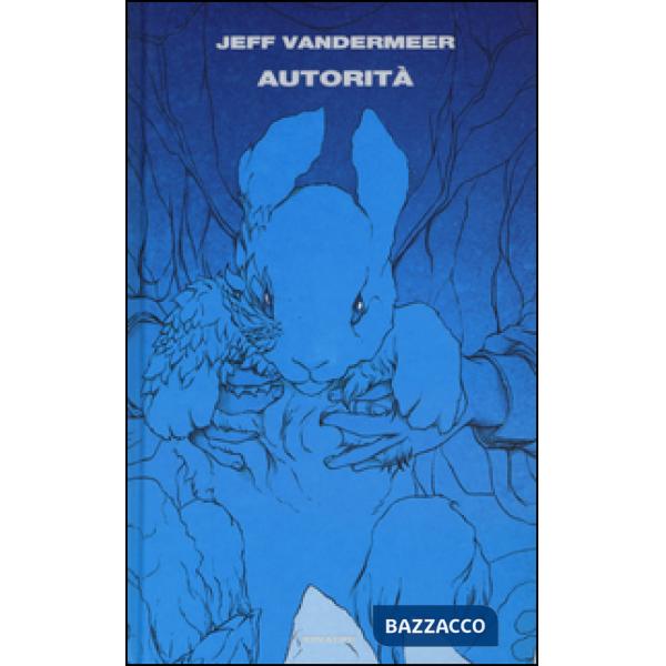 Autorità. Trilogia dell'Area X. Vol. 2