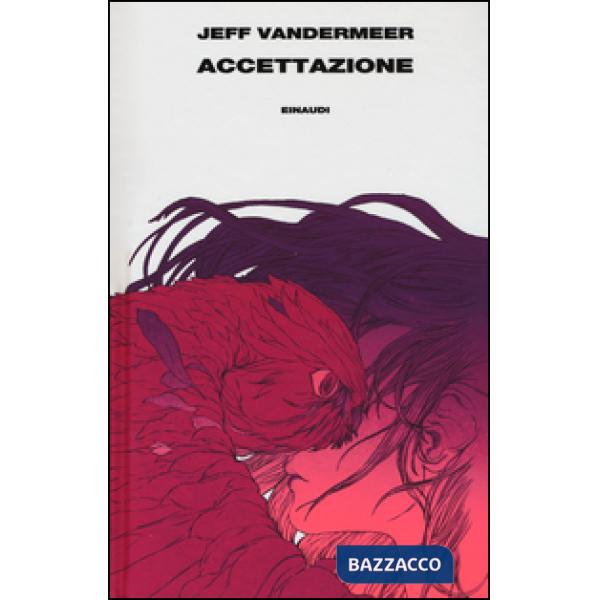 Accettazione. Trilogia dell'Area X. Vol. 3