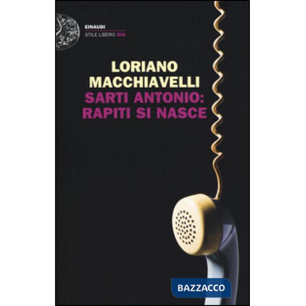 Sarti Antonio: rapiti si nasce