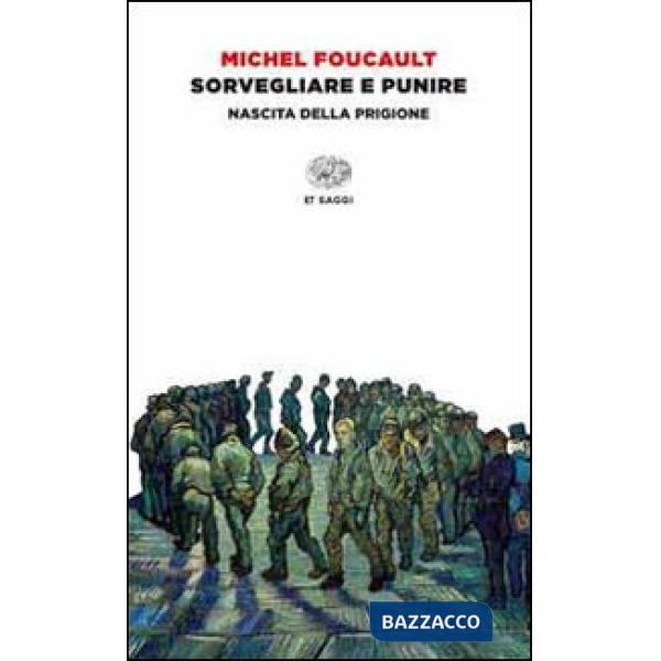 Sorvegliare e punire. Nascita della prigione