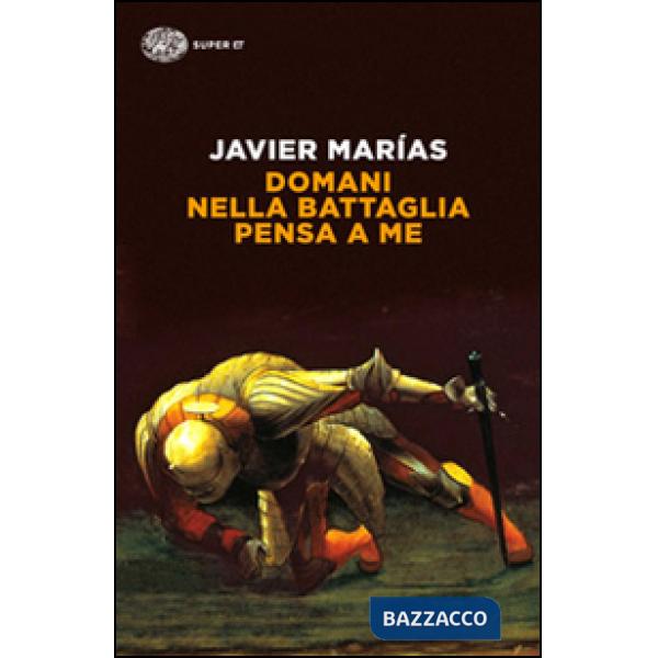 Domani nella battaglia pensa a me