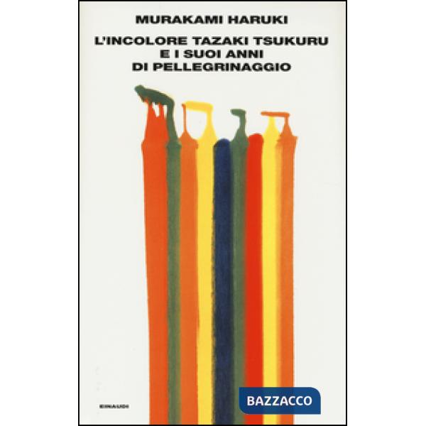 Incolore Tazaki Tsukuru e i suoi anni di pellegrinaggio (L')