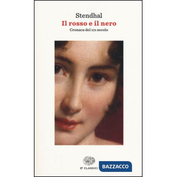 Rosso e il nero. Cronaca del XIX secolo (Il)