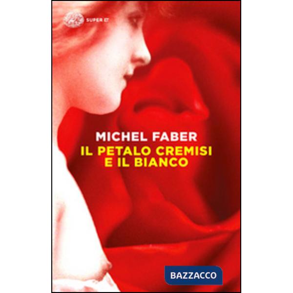 Petalo cremisi e il bianco (Il)