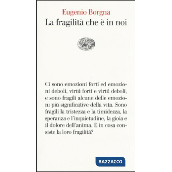 Fragilità che è in noi (La)