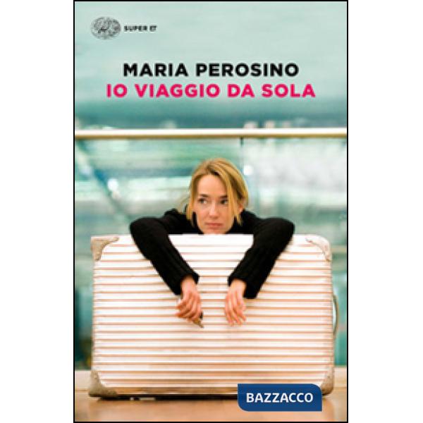 Io viaggio da sola