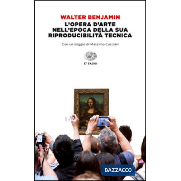 Opera d'arte nell'epoca della sua riproducibilità tecnica (L')