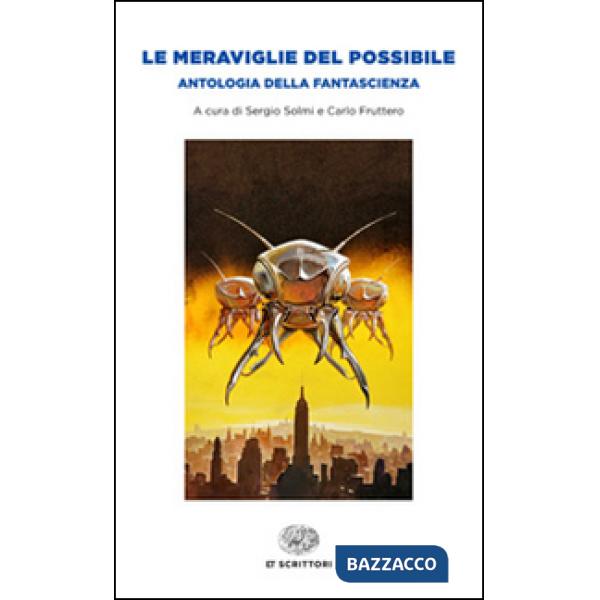Meraviglie del possibile. Antologia della fantascienza (Le)