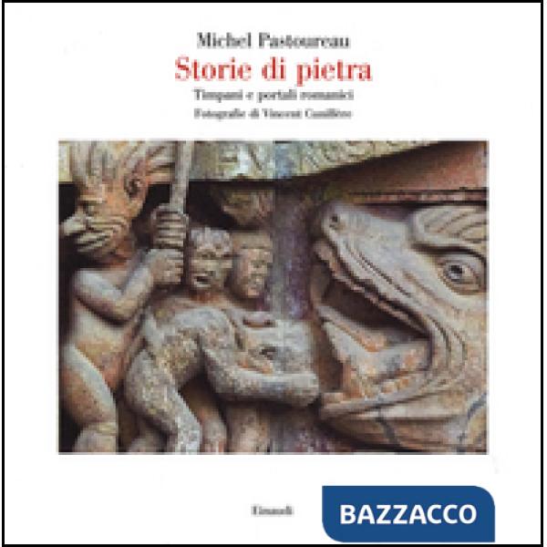 Storie di pietra. Timpani e portali romanici. Ediz. illustrata