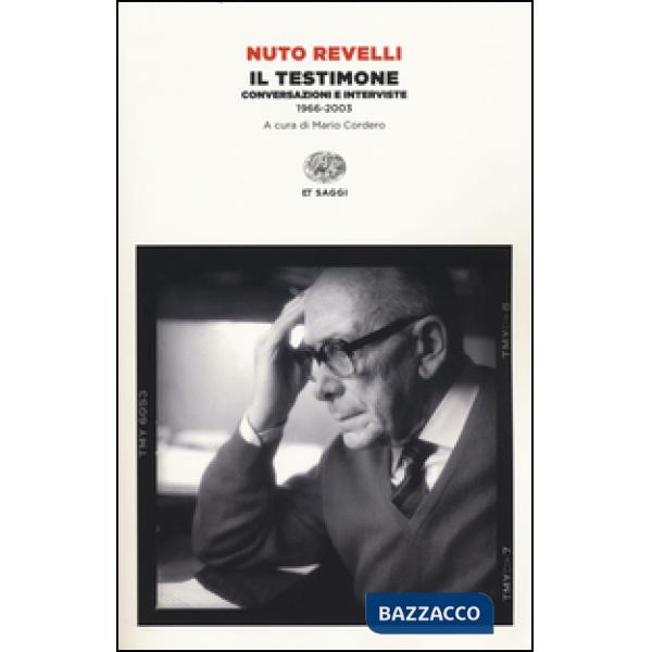 Testimone. Conversazioni e interviste (1966-2003) (Il)
