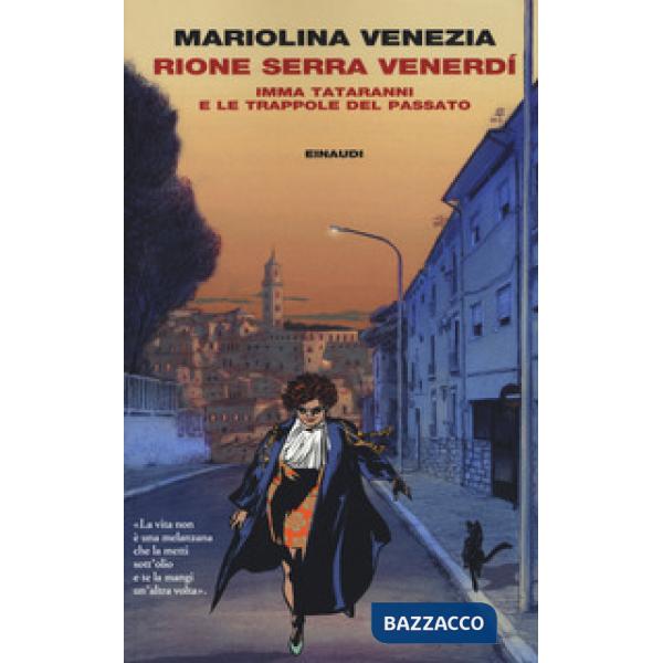 Rione Serra Venerdí. Imma Tataranni e le trappole del passato