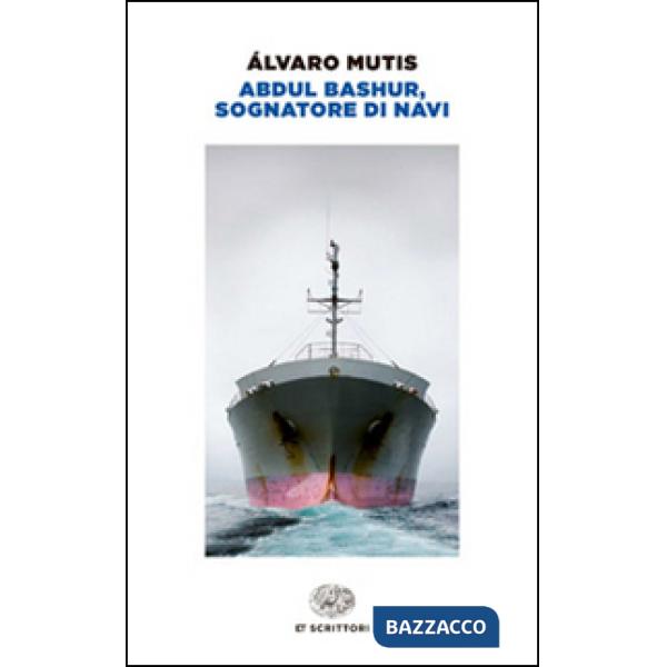 Abdul Bashur, sognatore di navi