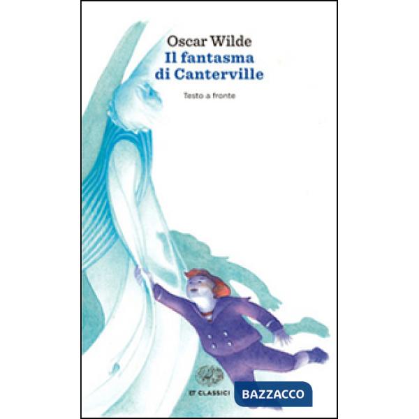 Fantasma di Canterville. Testo inglese a fronte (Il)
