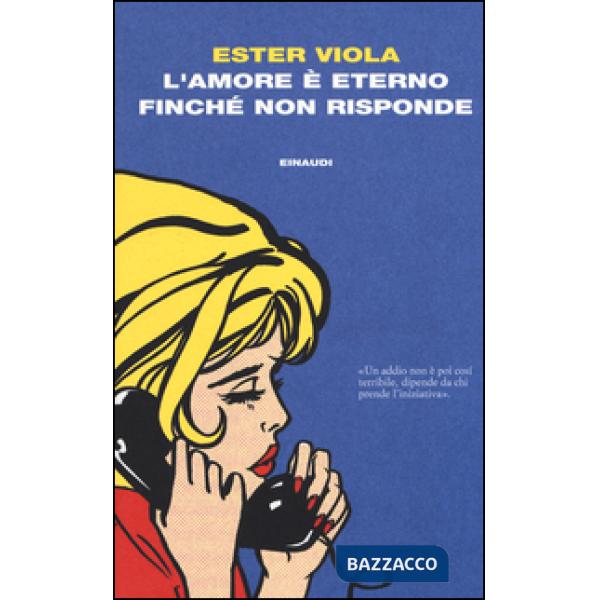 Amore è eterno finché non risponde (L')