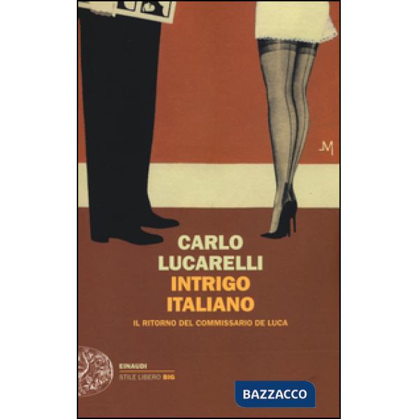 Intrigo italiano. Il ritorno del commissario De Luca