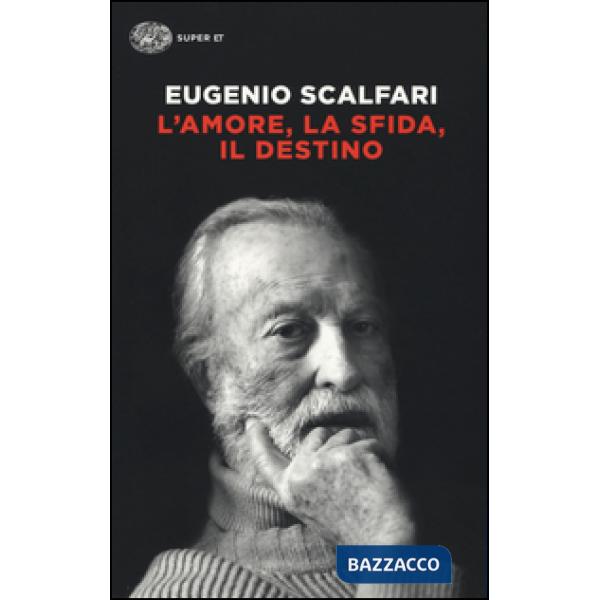 Amore, la sfida, il destino. Il tavolo dove si gioca il senso della vita (L')