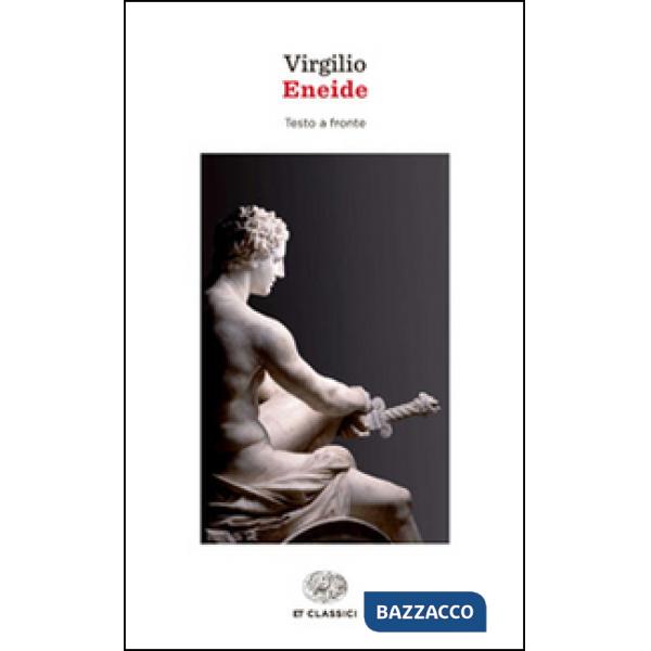 ENEIDE. TESTO LATINO A FRONTE