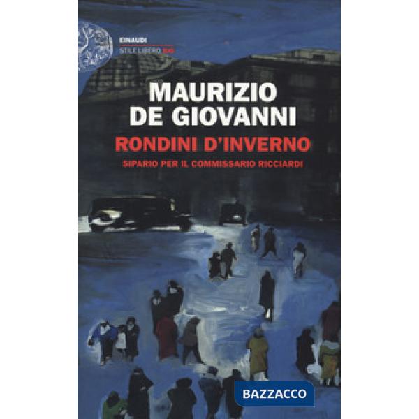 Rondini d'inverno. Sipario per il commissario Ricciardi