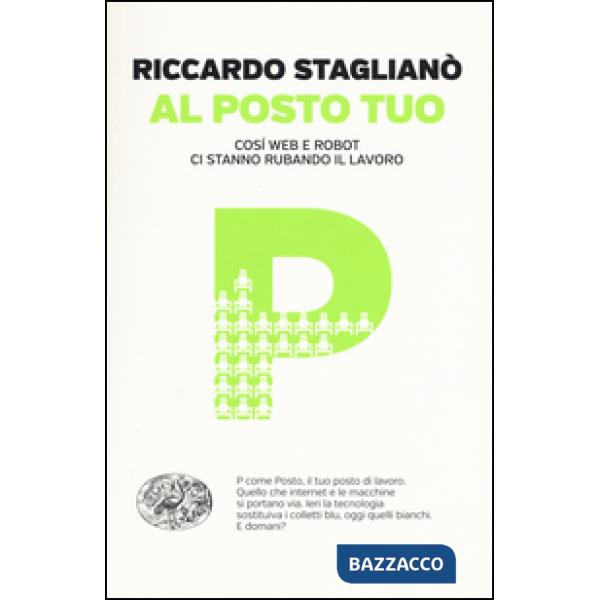 Al posto tuo. Così web e robot ci stanno rubando il lavoro